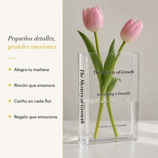 Florero libro transparente con tulipanes. Pequeños detalles, grandes emociones: alegra tu mañana, rincón que enamora, cariño en cada flor, regalo que emociona